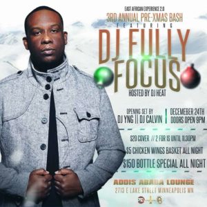 East African Experience Edition 2.0 X-Mas Eve Party ft Fully Focus @ Addis Ababa Ethiopian Restaurant and Bar, 2713 E Lake St, Minneapolis, United States | | |