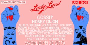 LadyLand Festival - WORLD PRIDE 2019 by Avant Gardner @ The Brooklyn Mirage 140 Stewart Avenue Brooklyn, NY 11237 United States
