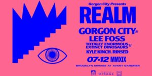 Gorgon City Pres. REALM Presented by Avant Gardner 21+ @ Brooklyn Mirage - Avant Gardner 140 Stewart Ave Brooklyn, NY 11237 United States