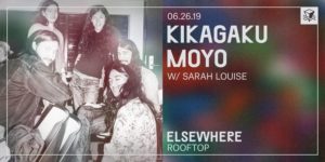 Kikagaku Moyo @ Elsewhere (Rooftop) PopGun Presents 16+ @ Elsewhere (Rooftop) 599 Johnson Avenue Brooklyn, NY 11237 United States