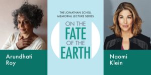 Arundhati Roy with Naomi Klein: on the Fate of the @ The Cooper Union  7 East 7th Street  New York, NY 10003  United States |  |  | 