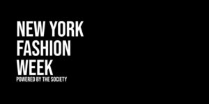 New York Fashion Week powered by The SOCIETY by The SOCIETY Fashion Week @ Broad Street Ballroom  41 Broad Street  New York, NY 10004  United States |  |  | 