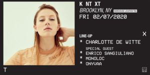 KNTXT | Charlotte de Witte  21+ @ Warehouse Location  TBA  Brooklyn, NY  United States |  |  | 