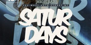 HIGH BAR SATURDAYS - VIP GUEST LIST by Slick Parties @ High Bar New York  346 West 40th Street  New York, NY 10018  United States |  |  | 