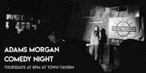 Adams Morgan Comedy Night (Stand-Up Comedy) by Capital Laughs @ Town Tavern DC  2323 18th Street Northwest  Washington, DC 20009  United States |  |  | 