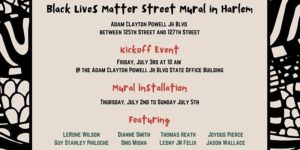 Black Lives Matter Street Mural in Harlem - Kick Off Event by Harlem Park to Park @ Adam Clayton Powell Jr. State Office Building 163 West 125th Street New York, NY 10027 United States