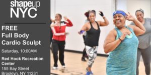 Free Group Workout Class - Full Body Cardio Sculpt by Margaret Maio @ Red Hook Recreation Center 155 Bay Street Brooklyn, NY 11231 United States