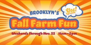 Green Meadows Farm Brooklyn’s Fall Farm Fun by Green Meadows Farm Brooklyn @ Aviator Sports and Events Center  3159 Flatbush Avenue  Brooklyn, NY 11234  United States |  |  | 