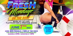 FRESH MONDAYS ON THE BOAT by PLATINUM EVENTS ENT Follow 974 followers @ World's Fair Marina  1 Marina Road  Queens, NY 11368  United States |  |  |