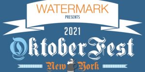 SUNDAYS: OktoberFest NYC 2021 at WATERMARK - Prost! by OktoberFest NYC @ Watermark Pier 15, 78 South Street New York, NY 10038 United States