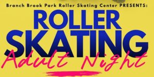 Adult Nights at Branch Brook Park Roller Skating by Branch Brook Park Skating Center @ Branch Brook Park Roller Skating Center 7th Avenue Newark, NJ 07104 United States