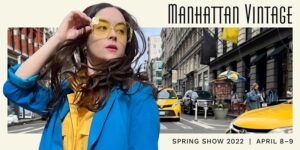 The Manhattan Vintage Show by Manhattan Vintage Enterprises , LLC @ Metropolitan Pavilion 125 West 18th Street New York, NY 10011 United States